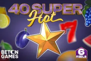 40 Super Hot 6 reels - Slotpesa - Tanzania