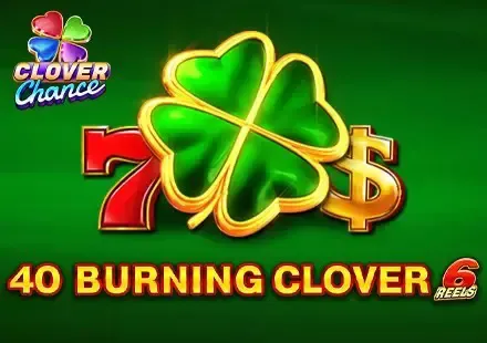 40 Burning Clover 6 Reels - Slotpesa - Tanzania