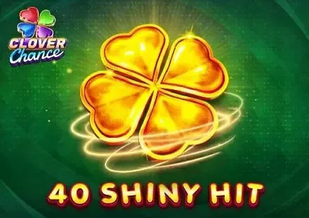 40 Shiny Hit - Slotpesa - Tanzania